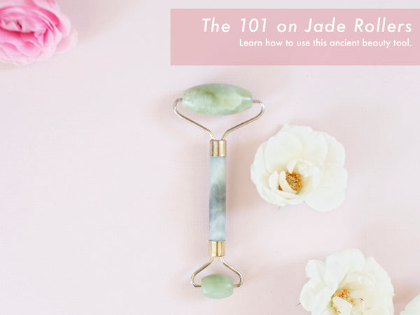 The 101 on Jade Rollers